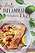 Anti-Inflammatory Diet for Beginners: Lose Weight and Reduce Inflammation, the Step by Step Guide to by Suzanne Miller