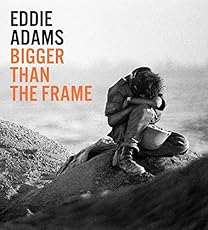 Eddie Adams: Bigger than the Frame