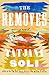 The Removes: A Novel by Tatjana Soli