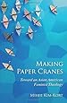 Making Paper Cranes: Toward an Asian American Feminist Theology (The Young Clergy Women Project)