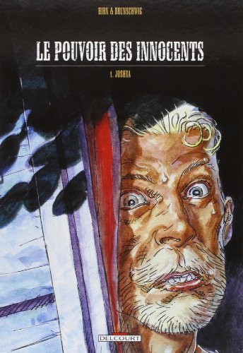 Le pouvoir des innocents. 1, Joshua by Luc Brunschwig, Laurent Hirn