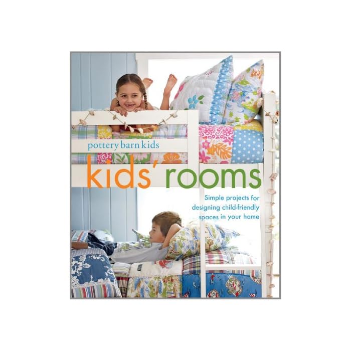 Buy Pottery Barn Kids’ Rooms Simple Projects and Tips for Designing