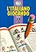 L'Italiano Giocando (Easy Word Games in Five Languages, Book 2) by 