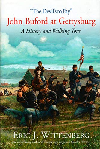 The Devil's to Pay: John Buford at Gettysburg: A History and Walking Tour