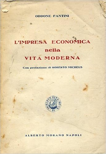 L Impressa Economica Nella Vita Moderna Oddone Fantini Roberto Michels Amazon Com Books