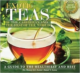 Exotic teas of the caribbean and the rest of the world english edition