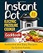 Instant Pot Electric Pressure Cooker Cookbook: Awesome and Easy Recipes for Entire Family (Instant Pot Cookbook, Instant Pot Recipes, Electric Pressure Cooker Cookbook, Indian Instant pot, meal prep)