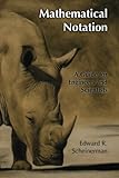 Mathematical Notation: A Guide for Engineers and Scientists