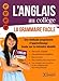 L'anglais au collège : La grammaire facile by 