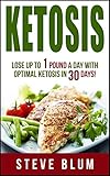 Ketosis Diet: Proven 30 Day Meal Plan for Optimal, Rapid Fat Loss with Ketogenic Diet (Ultimate Weig by Steve Blum