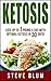Ketosis Diet: Proven 30 Day Meal Plan for Optimal, Rapid Fat Loss with Ketogenic Diet (Ultimate Weig by Steve Blum
