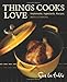 Things Cooks Love: Implements, Ingredients, Recipes
