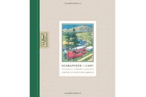 Guaranteed to Last: L.L. Bean's Century of Outfitting America