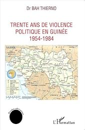1954-1984, trente ans de violence politique en Guinée