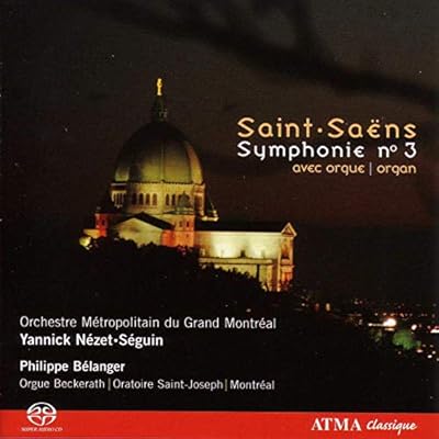 Saint Saens Vierne Widor Guilmant Philippe Belanger Yannick Nezet Seguin Orchestre Metropolitan Du Grand Montreal Saint Saens Symphony No 3 Amazon Com Music