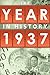 1937: The Year In History