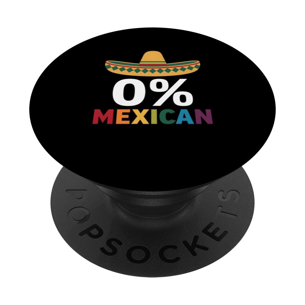 0% Mexican I'm Not Mexican PopSockets Swappable PopGrip