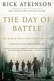 The Day of Battle: The War in Sicily and Italy, 1943-1944 [Volume Two 2 of the Liberation Trilogy] [First Edition]