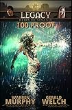 LEGACY, Book 7: 100 Proof
