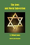 The Jews and Moral Subversion