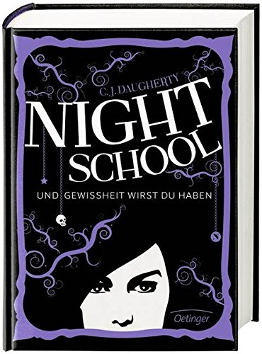 Night School 05. Und Gewissheit wirst du haben, by C. J. Daugherty