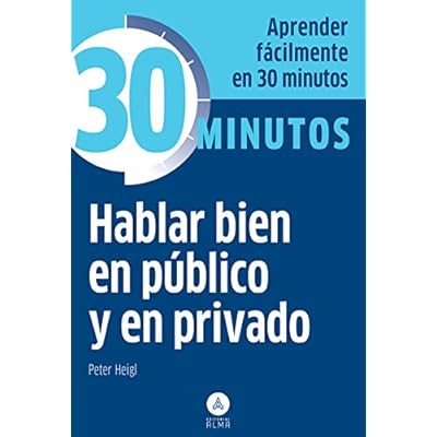 Hablar Bien En Público Y En Privado (30 Minutos)