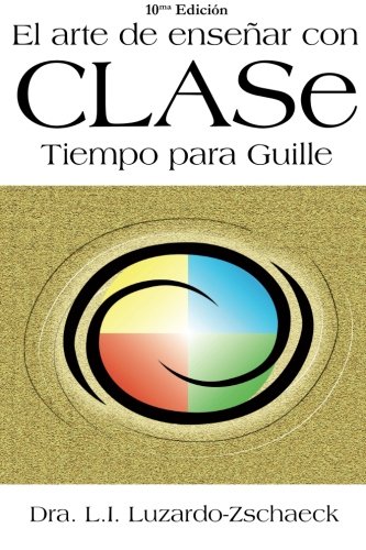 El Arte de Ensenar con CLASe.: Tiempo para Guille (Spanish Edition)