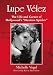 Lupe Velez: The Life and Career of Hollywood's 