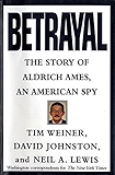 Betrayal: The Story of Aldrich Ames, an American Spy