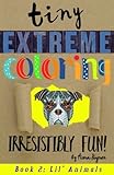Tiny Extreme Coloring: Lil' Animals by Fiona Joyner