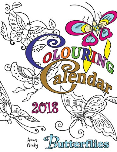 Colouring Calendar 2018 Butterflies (UK Edition) by Anna Winky