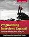 Programming Interviews Exposed: Secrets to Landing Your Next Job by 