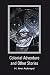 Colonial Adventure and Other Stories by H. Ann Ackroyd