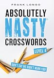 Absolutely Nasty® Crosswords Level 4 (Absolutely Nasty® Series) by