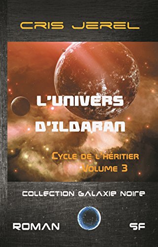 Download L'Univers d'Ildaran Volume 3: Cycle de l'Héritier (French Edition) Download L'Univers d'Ildaran Volume 3: Cycle de l'Héritier (French Edition)