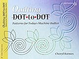 Quilting Dot-to-dot Patterns for Today's Machine Quilter (Golden Threads) by 