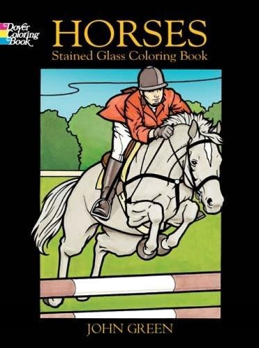 Horses Stained Glass Coloring Book (Dover Nature Stained Glass Coloring Book)