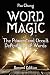 Word Magic: The Powers and Occult Definitions of Words (Second Edition) by Pao Chang