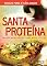 Livro Santa proteína: Receitas nutritivas que podem mudar sua vida