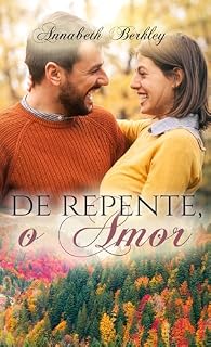 Livro DE-REPENTE-O-AMOR : Romance Contemporâneo (Edentown-Portugués Livro 4)