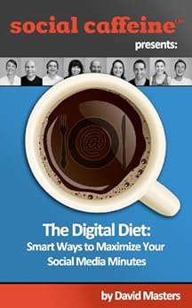 Amazon Com The Digital Diet Smart Ways To Maximize Your