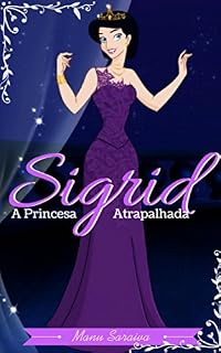 Livro Sigrid: A Princesa Atrapalhada