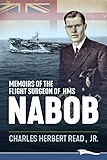 Memoirs of the Flight Surgeon of HMS Nabob