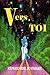 Vers TOI: poésies romantiques pour le grand Amour (Univers TOI - 1) (French Edition) by Stéphane Gebel de Gebhardt, Diane Jean