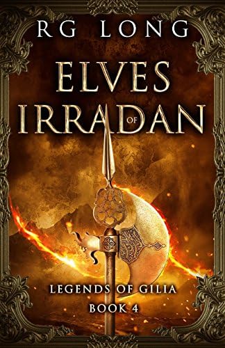 Elves of Irradan: Volume 4 (Legends of Gilia) Paperback โ 25 Apr 2018