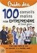 Guide des 100 conseils malins pour entreprendre et bien plus... : Pour faire partie de ceux qui surv by 
