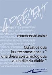 Qu'est-ce que la technoscience ?