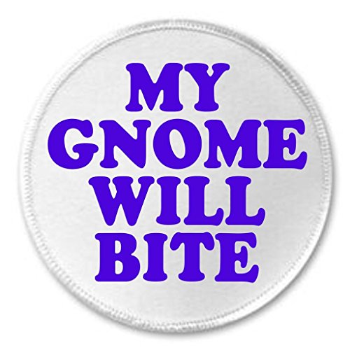 A&T Designs - My Gnome Will Bite 3" Sew On Patch Funny Humor Cute