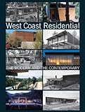 West Coast Residential: The Modern and the