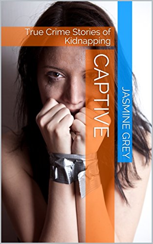 Captive: True Crime Stories of Kidnapping
